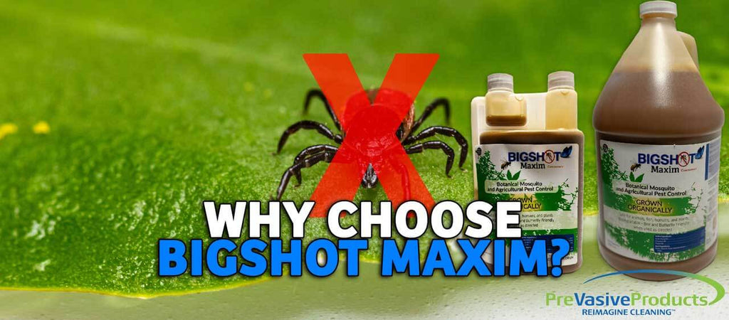 Why choose BigShot Maxim Botanical Mosquito and Tick control?